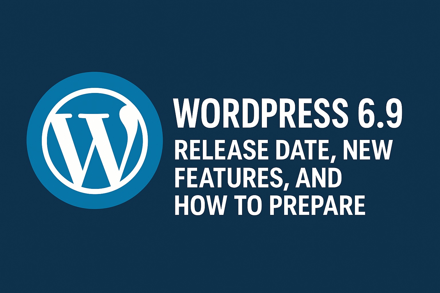WordPress 6.9 release date, new features, and how to prepare – promotional banner 1200x600